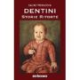 DENTINI, STORIE RITORTE