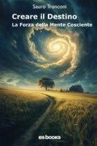 Creare il Destino: La Forza della Mente Cosciente