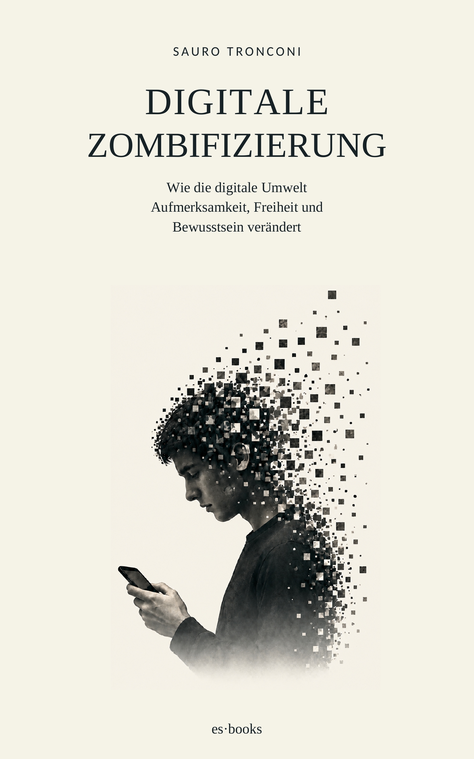 Buchcover von Digitale Zombifizierung von Sauro Tronconi, deutsche Ausgabe.