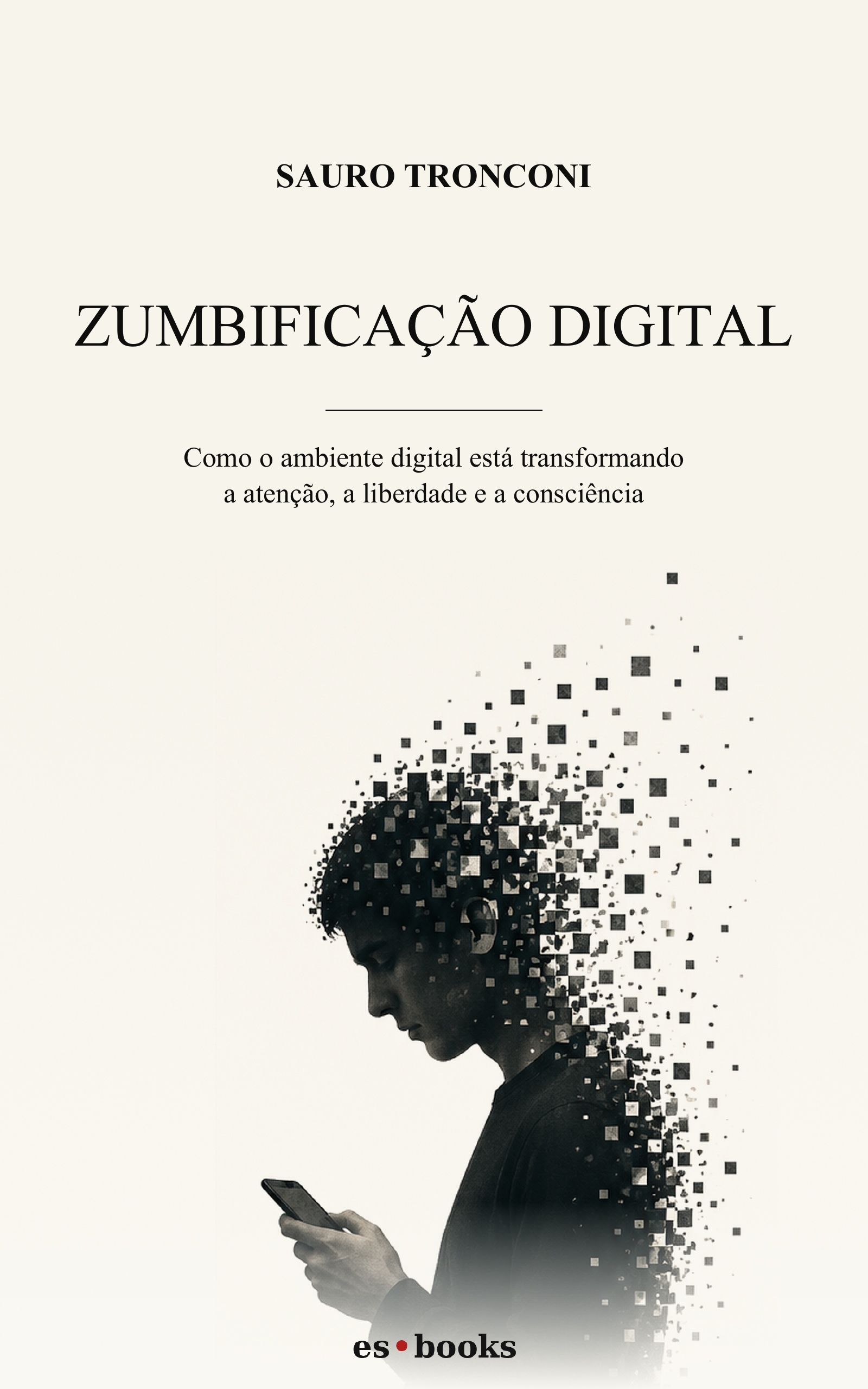 Zumbificação digital, de Sauro Tronconi. Es·Books.
