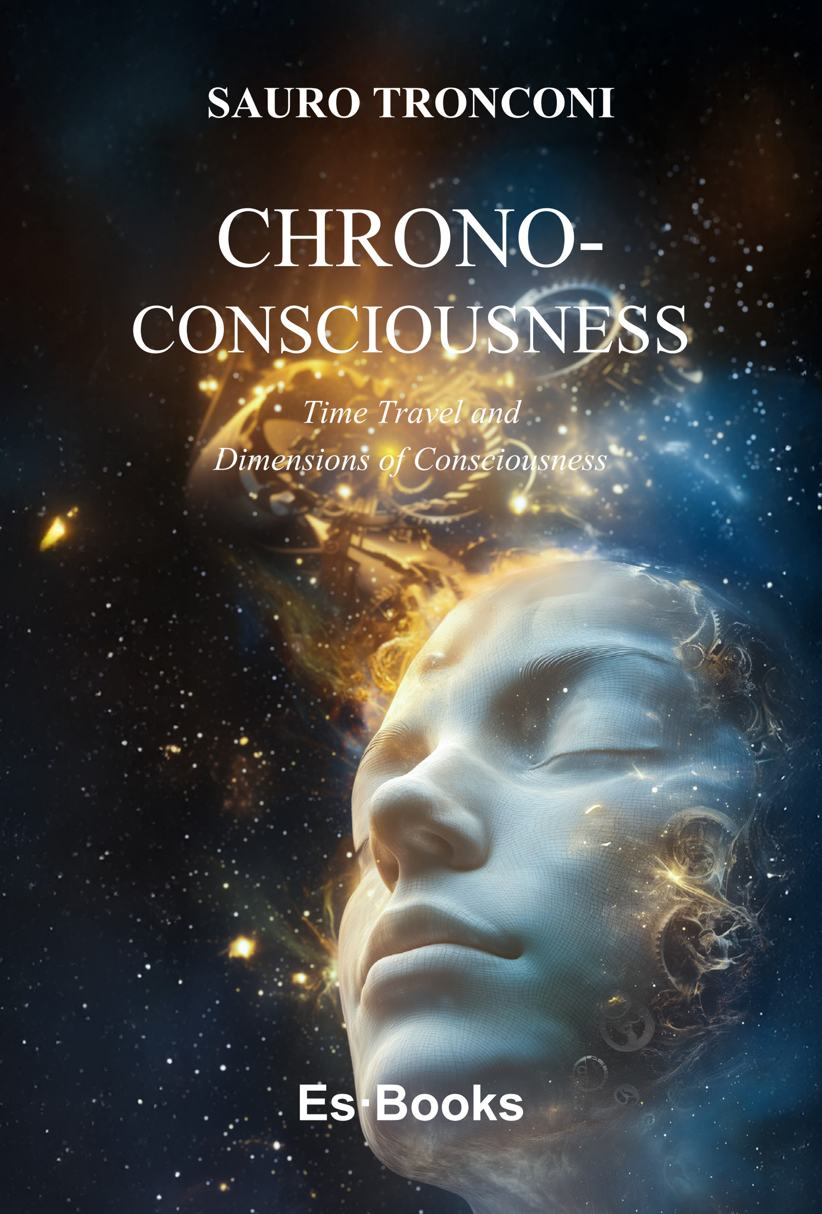 Chrono-Consciousness by Sauro Tronconi — Es·Books